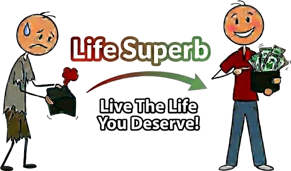 Live The Life You Deserve With Life Superb!
